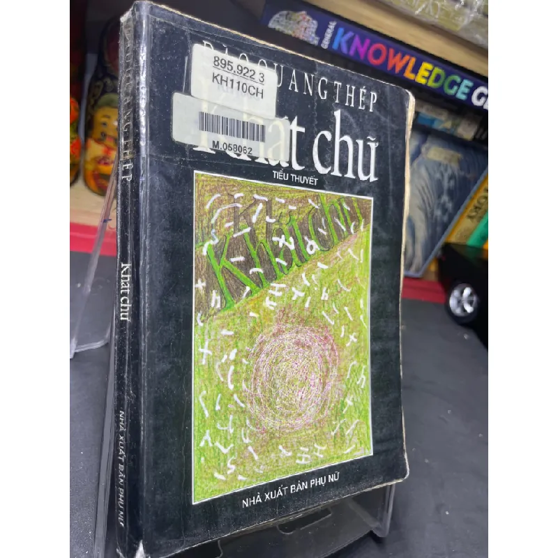 [Sách Cũ SCGR] Khát chữ 1998 mới 60% ố vàng bụng xấu Đào Quang Thép HPB0906 SÁCH VĂN HỌC 681235