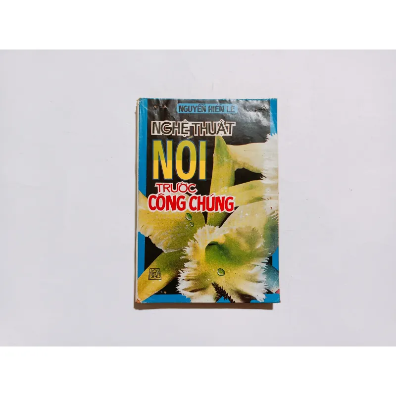 Nghệ Thuật Nói Trước Công Chúng - Nguyễn Hiến Lê 976142