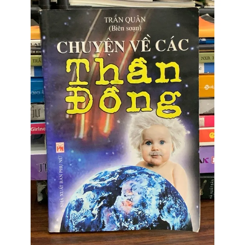 Chuyện về các thần đồng — Trần Quân (biên soạn) 576650
