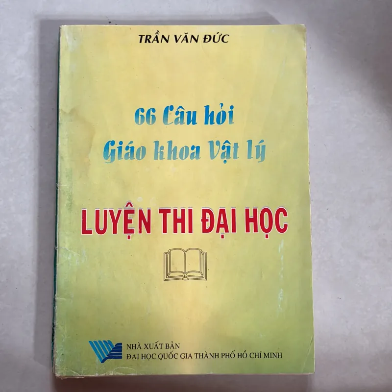 66 câu hỏi giáo khoa học vật lý luyện thi Đại Học 990357