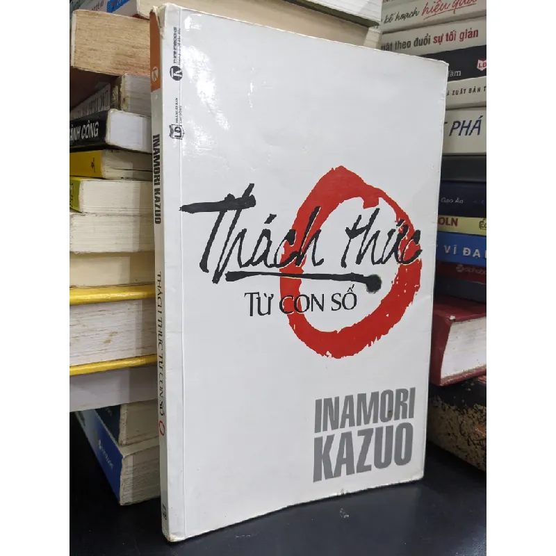 Thách Thức Từ Con Số 0 - Inamori Kazuo 448830