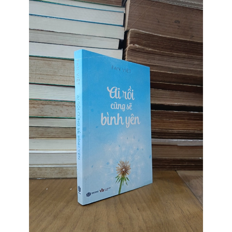 Ai rồi cũng sẽ bình yên - Fan Việt 226293