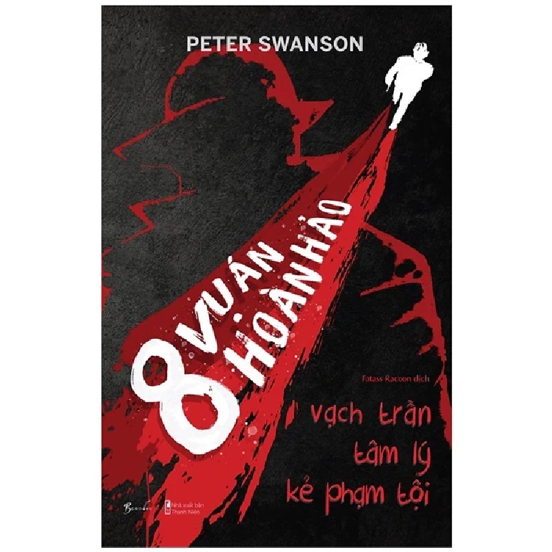 8 Vụ Án Hoàn Hảo - Vạch Trần Tâm Lý Kẻ Phạm Tội - Peter Swanson 189077