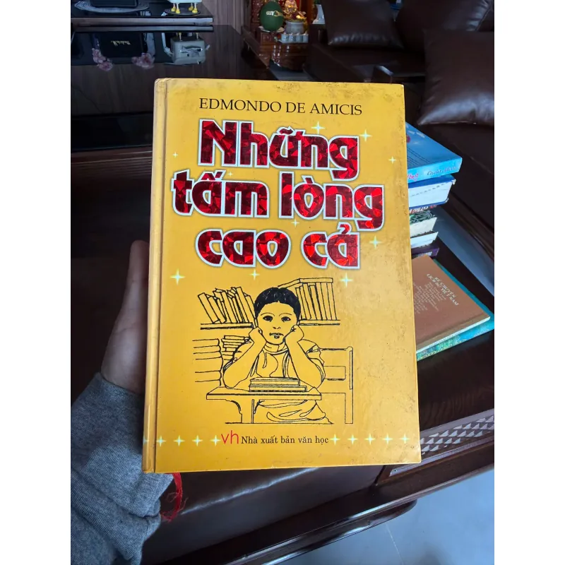 Những Tấm Lòng Cao Cả – Edmondo De Amicis | Bản bìa cứng NXB Văn Học- K2 995039