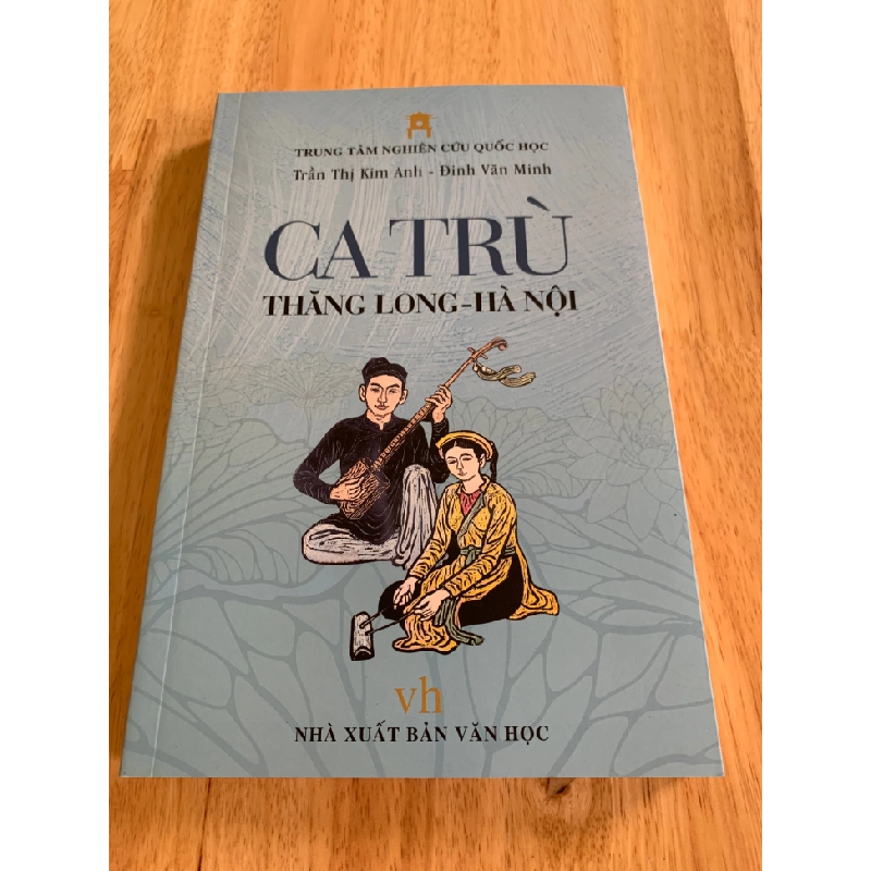 Ca Trù Thăng Long-Hà Nôi (sách mới còn seal 95% xb 2020) Trung tâm nghiên cứu Quốc Học STB2905 Sách Văn Hoá 155108