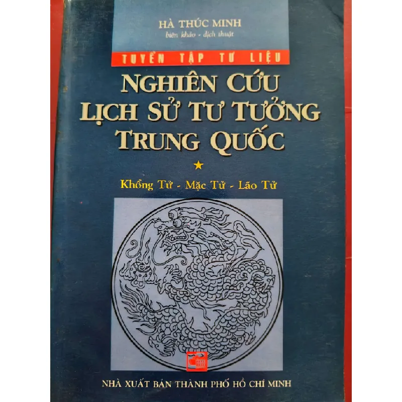 NGHIÊN CỨU LỊCH SỬ TƯ TƯỞNG TRUNG QUỐC 1 - HÀ THÚC MINH - 2000 - 242 trang LỊCH SỬ - CHÍNH TRỊ - TRIẾT HỌC ANTQ0709 Blogmeo21025 581450
