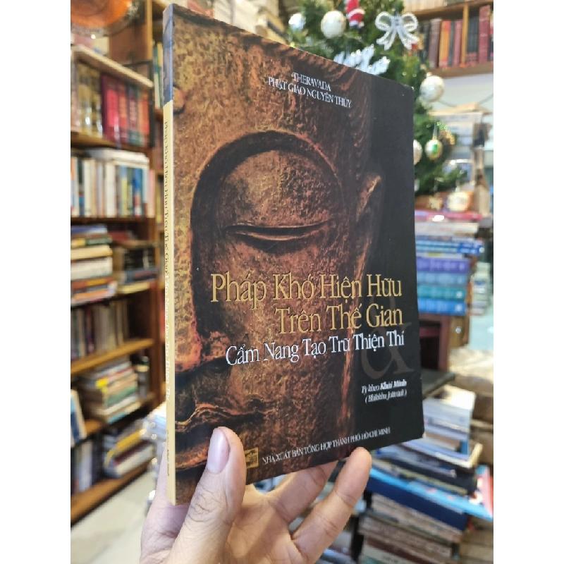 Pháp Khó Hiện Hữu Trên Thế Gian : Cẩm nang tạo trữ thiện thí - Tỳ kheo Khải Minh (Bhikkhu Jotivadi) 359539