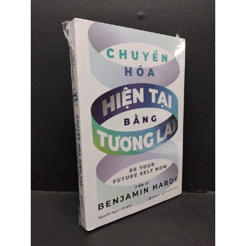 Chuyển hóa hiện tại bằng tương lai Benjamin Hardy mới 100% HCM.ASB2310 448275