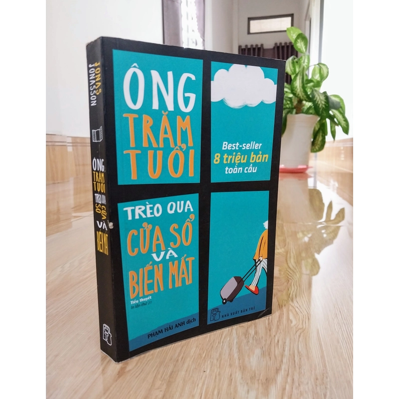 Jonas Jonasson - Ông Trăm Tuổi Trèo Qua Cửa Sổ Và Biến Mất 337736