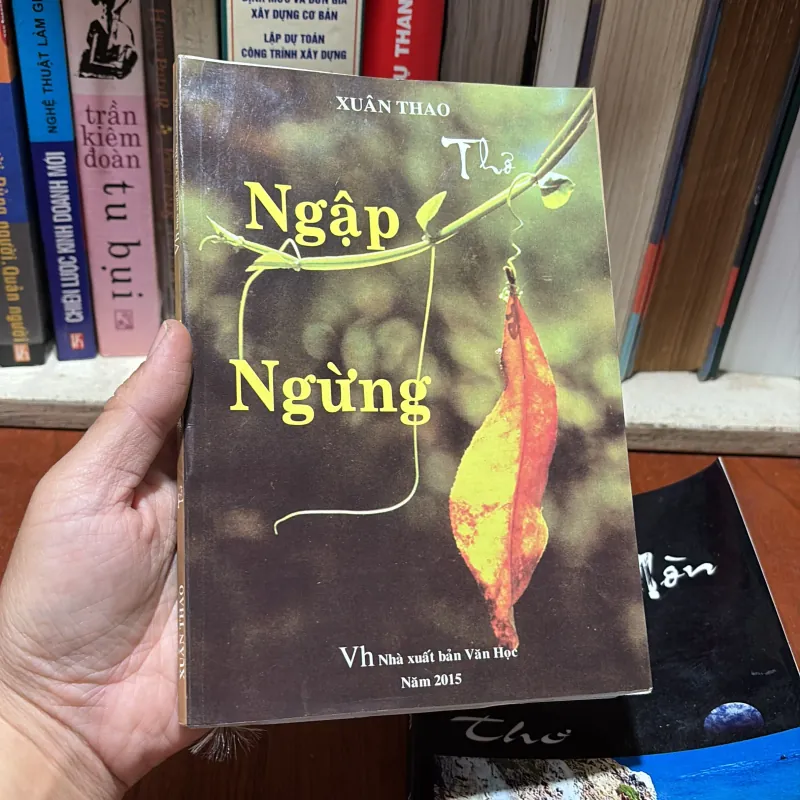 [Thủ Bút] - II Thơ: Ngập Ngừng - Sống Mòn - Xuân Thao - 2010, 2015 791496