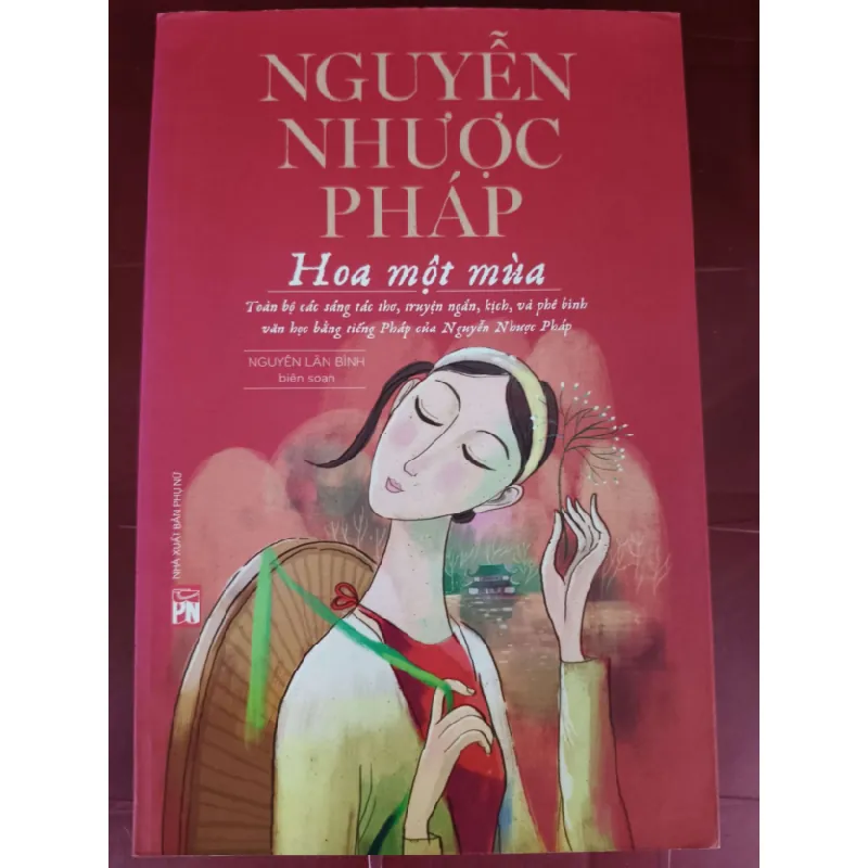 [Sách Cũ SCGR] Nguyễn Nhược Pháp hoa một mùa  - Xb 2018 - 363 trang - Bìa mềm - Kt 16 x 24 VĂN HỌC ANTQ0810 679995