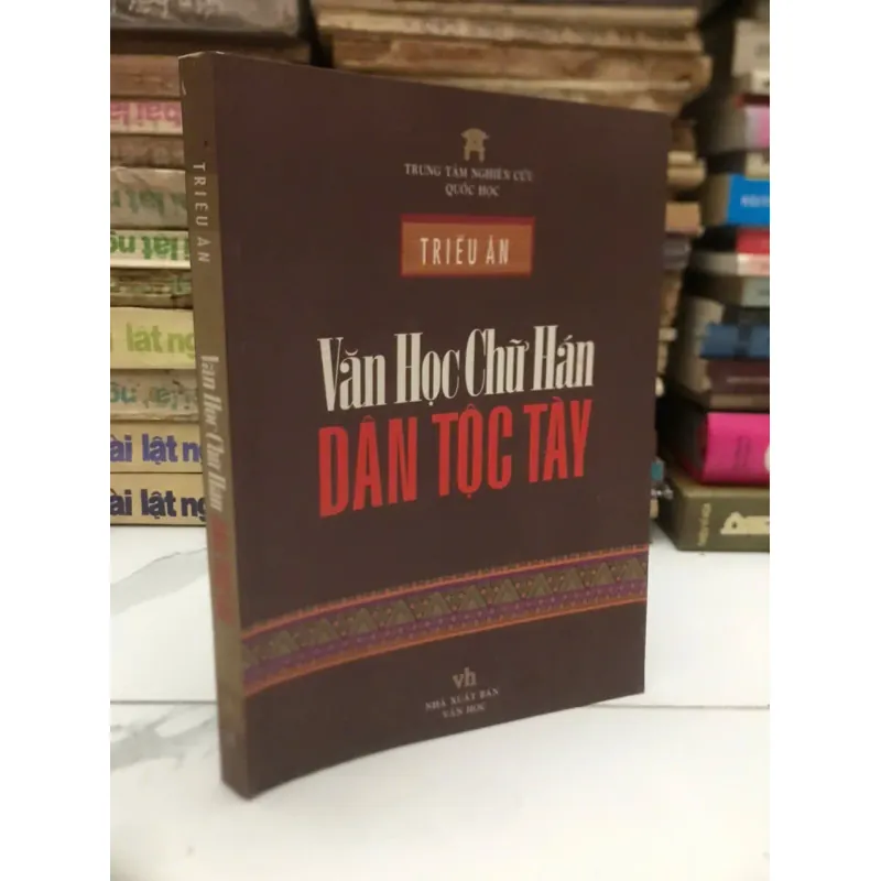 Văn Học Chữ Hán Dân Tộc Tày - Triệu Ân 599191
