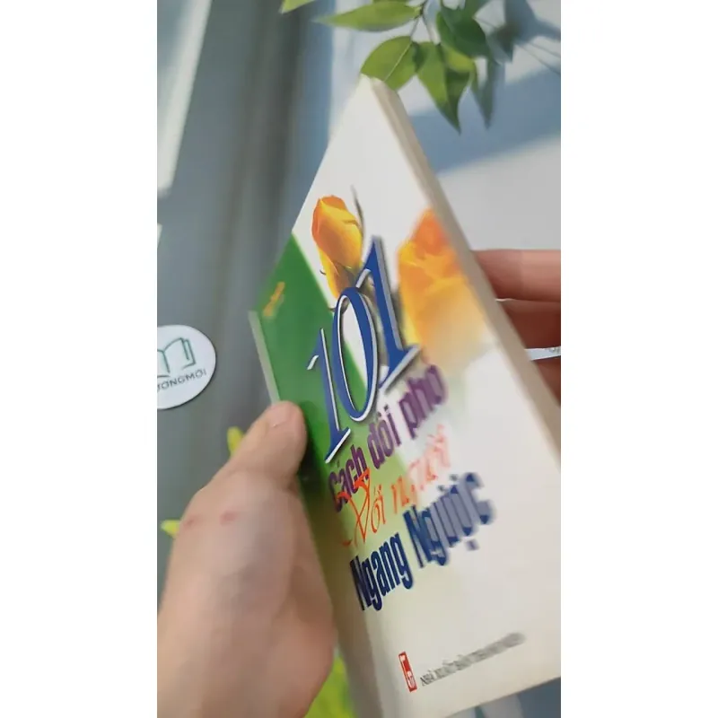 101 Cách Đối Phó Với Người Ngang Ngược - Phạm Nguyễn 727264