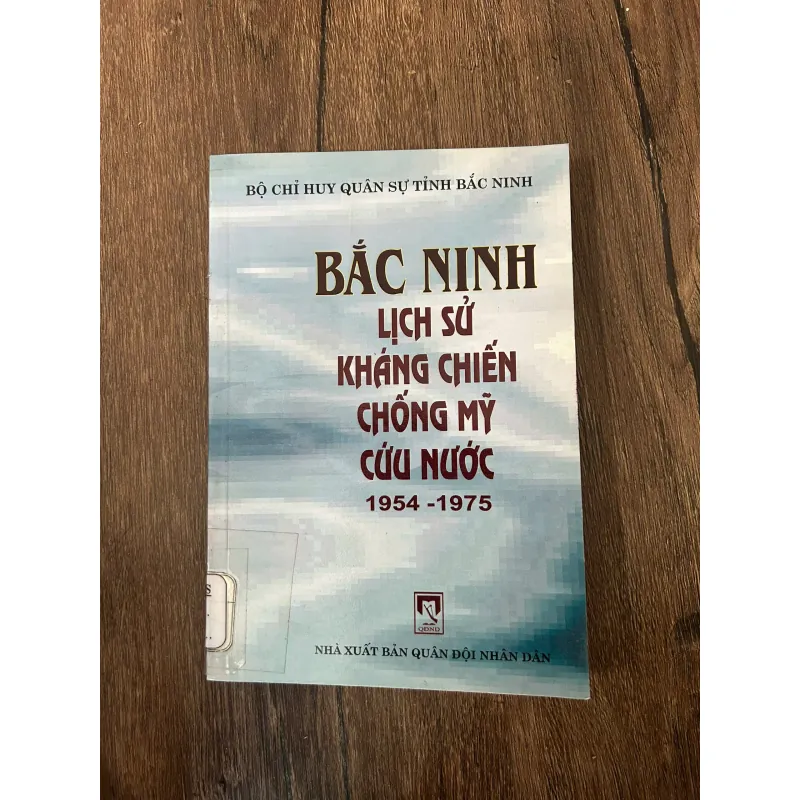 BẮC NINH LỊCH SỬ KHÁNG CHIẾN CHỐNG MỸ CỨU NƯỚC 1954 - 1975 709387