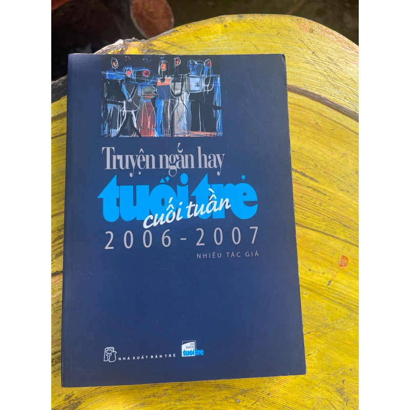 TRUYỆN NGẮN HAY TUỔI TRẺ CUỐI TUẦN 2006-2007 476973