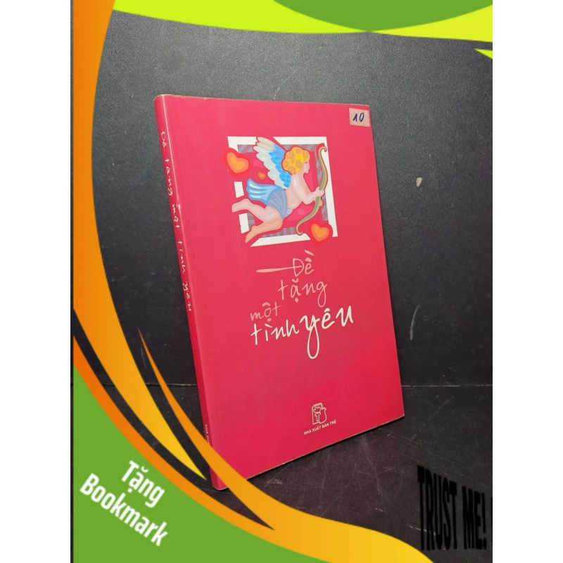 (TẶNG BOOKMARK) Đề tặng một tình yêu 2006 mới 80% ố VĂN HỌC RBK2012-13 942837