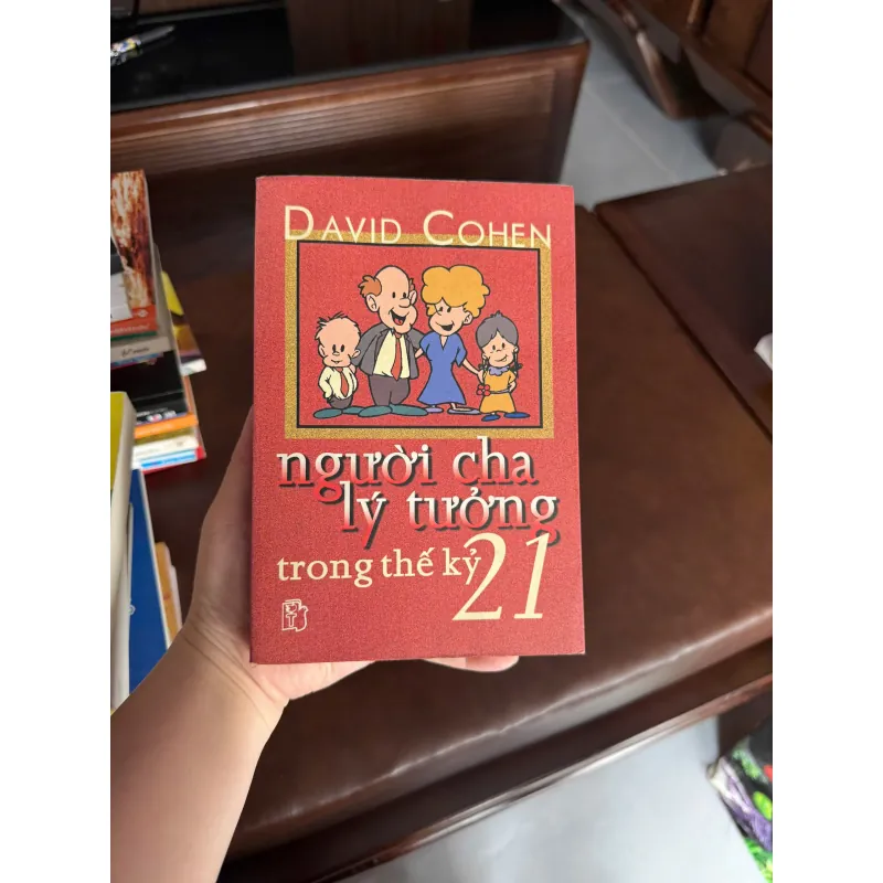 NGƯỜI CHA LÝ TƯỞNG TRONG THẾ KỶ 21 – David Cohen- K4 1024852
