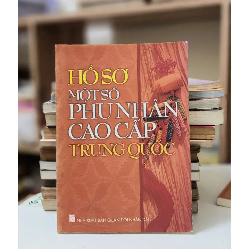 Hồ sơ một số phu nhân cao cấp Trung Quốc 933078