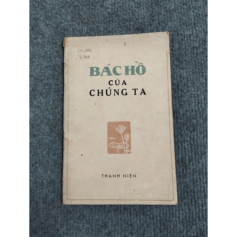 BÁC HỒ CỦA CHÚNG TA 464460