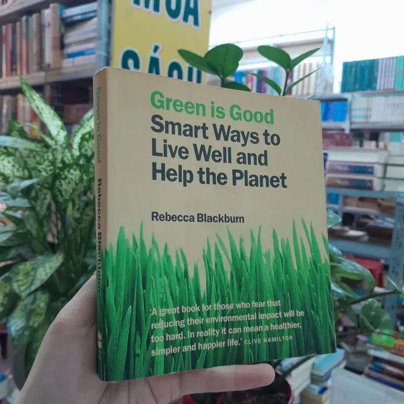 GREEN IS GOOD: SMART WAYS TO LIVE WELL AND HELP THE PLANET - ROBECCA BLACKBURN 977391