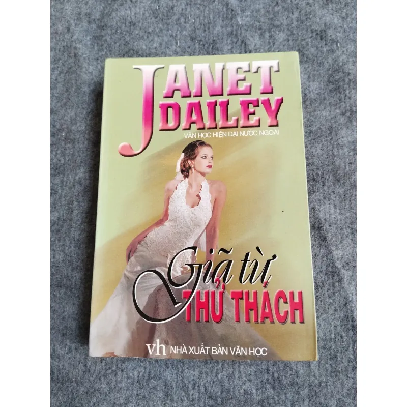 GIÃ TỪ THỬ THÁCH - JANET DAILEY 574642