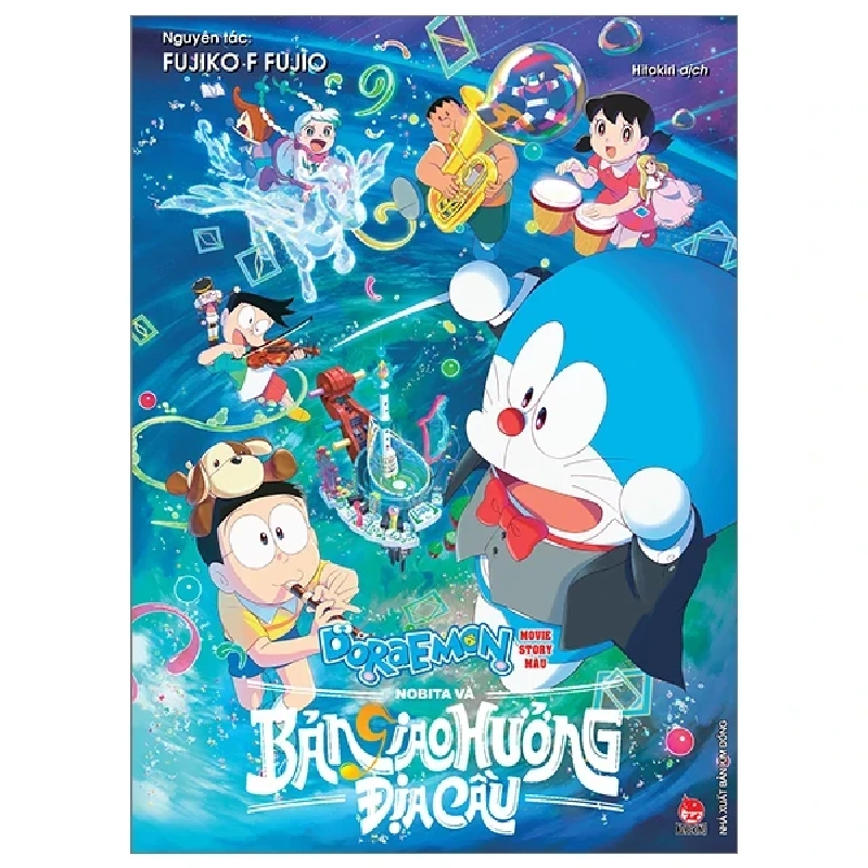 Doraemon - Movie Story Màu - Nobita Và Bản Giao Hưởng Địa Cầu - Fujiko F Fujio 317784