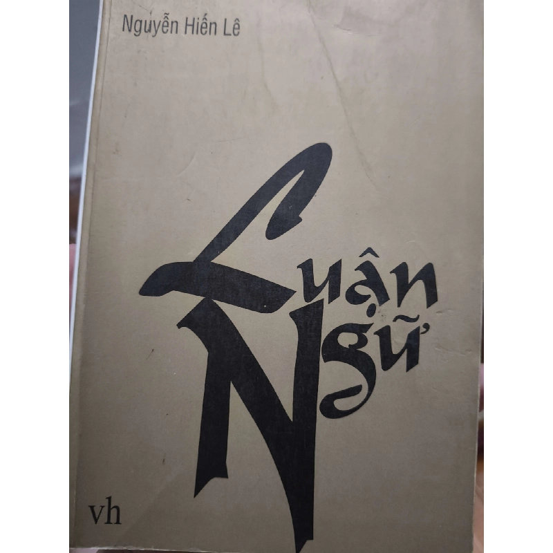 Luận Ngữ - 1995 - 357 trang - LỊCH SỬ - CHÍNH TRỊ - TRIẾT HỌC - SLSCTCTTVTVSLSCTANTQ3112-168 Blogmeo040226 794271