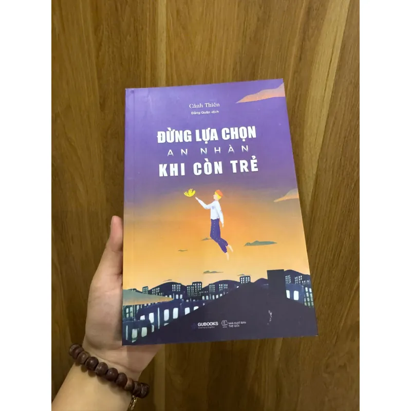 đừng lựa chọn an nhàn khi còn trẻ 958582