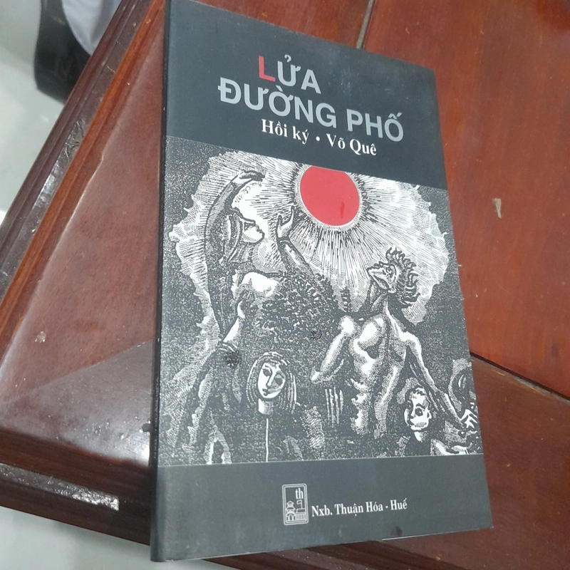 LỬA ĐƯỜNG PHỐ (Hồi ký Võ Quê) 518783