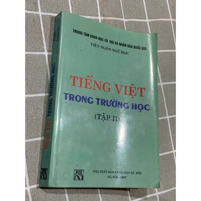 TIẾNG VIỆT TRONG TRƯỜNG HỌC TẬP II - Chủ biên: PGS. PTS. LÊ XUÂN THẠI 545878