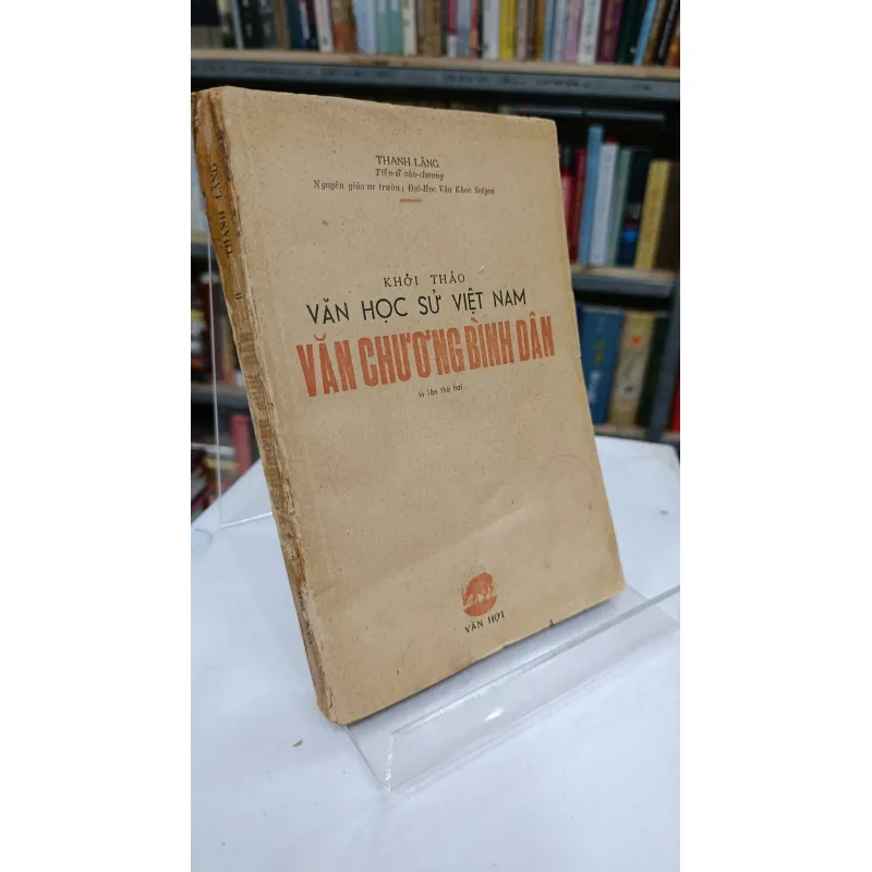 KHỞI THẢO VĂN HỌC SỬ VIỆT NAM VĂN CHƯƠNG BÌNH DÂN - THANH LÃNG 758013