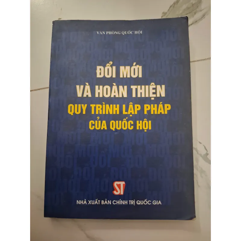 Đổi Mới Và Hoàn Thiện Quy Trình Lập Pháp Của Quốc Hội - Văn phòng Quốc hội 1006499