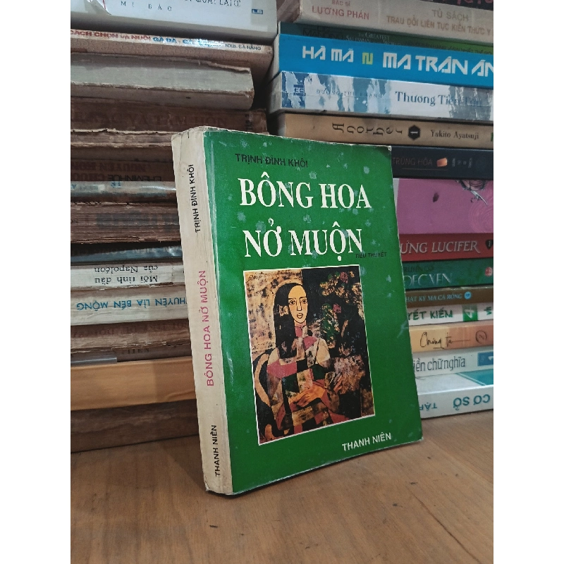 Bông hoa nở muộn - Trịnh Đình Khôi 998323