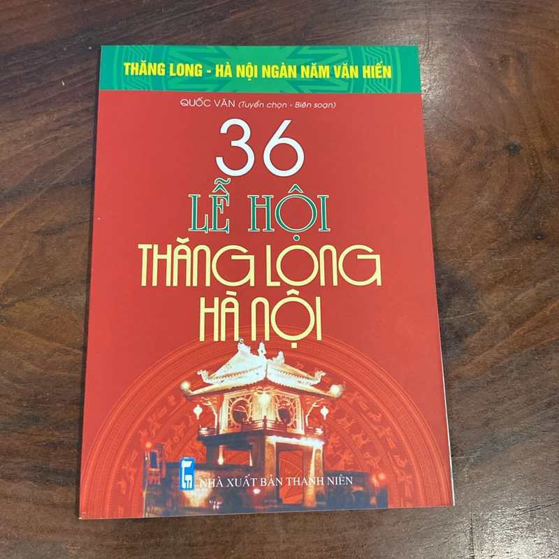 36 LỄ HỘI THĂNG LONG - HÀ NỘI (XB 2010) 508932
