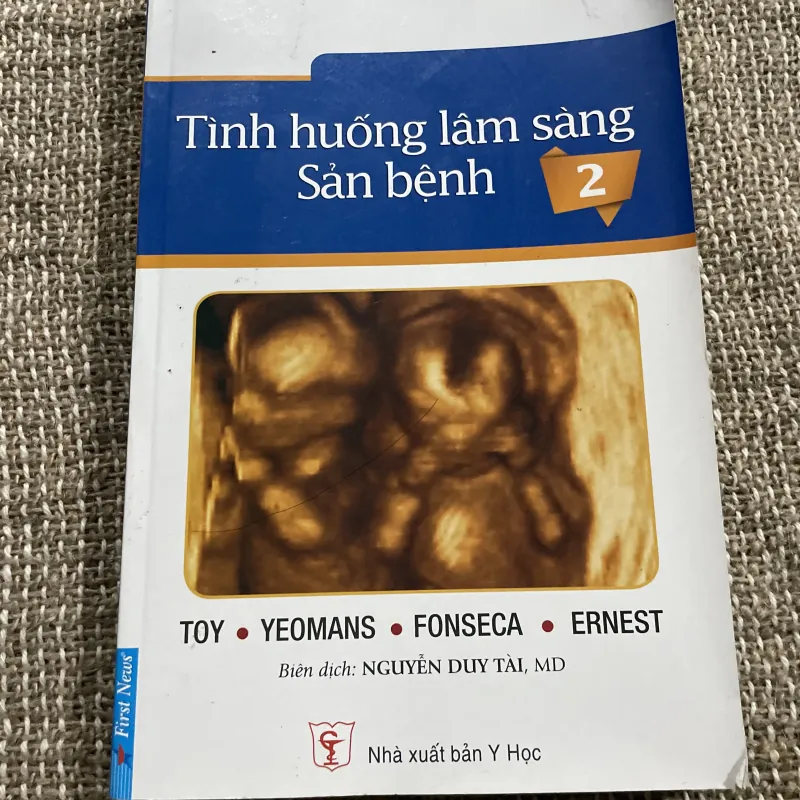 Tình huống lâm sàng Sản bệnh 2  TOY • YEOMANS • FONSECA • ERNEST ;370 trang khổ lớn  1021341