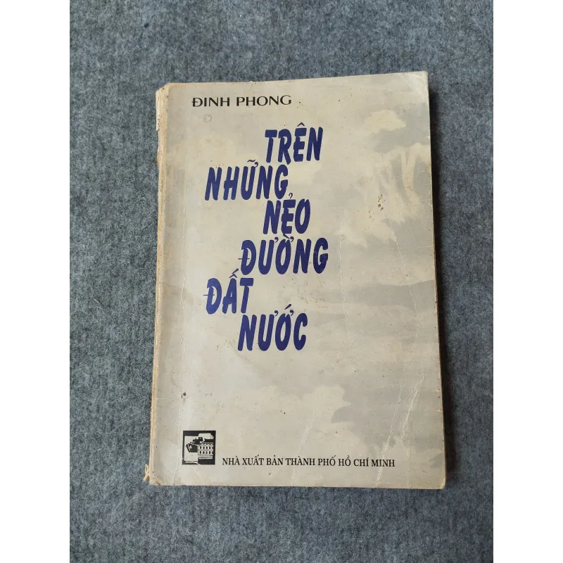 TRÊN NHỮNG NẺO ĐƯỜNG ĐẤT NƯỚC 701061