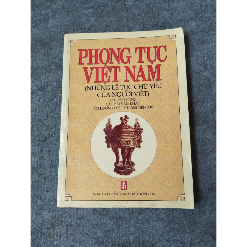 PHONG TỤC VIỆT NAM (NHỮNG LỄ TỤC CHỦ YẾU CỦA NGƯỜI VIỆT) 719909