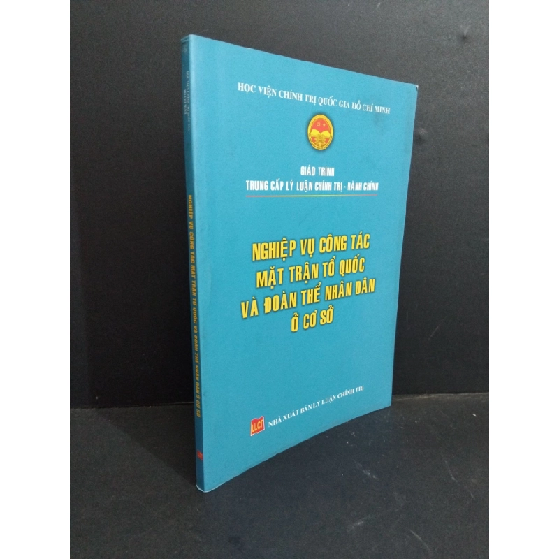 [Phiên Chợ Sách Cũ]Nghiệp Vụ Công Tác Mật Trận Tổ Quốc Và Đoàn Thể Nhân Dân Ở Cơ Sở - Học Viện Chính trị Quốc Gia Hồ Chí Minh 0612 333773