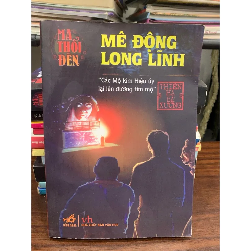 Mê động Long Lĩnh (Ma Thổi Đèn) – Thiên Hạ Bá Xướng 571587