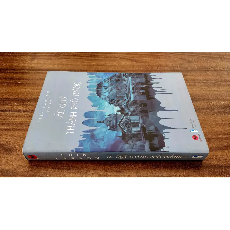 Tiểu thuyết ÁC QUỶ THÀNH PHỐ TRẮNG - Erik Larson (480 trang) 719234
