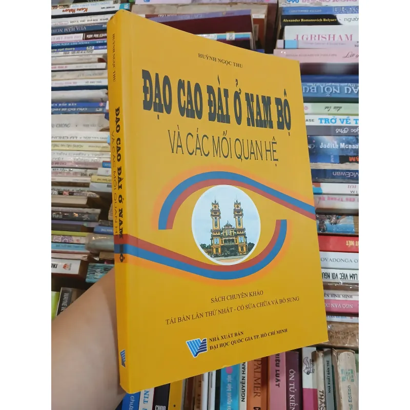 ĐẠO CAO ĐÀI Ở NAM BỘ VÀ CÁC MỐI QUAN HỆ - HUỲNH NGỌC THU 977336