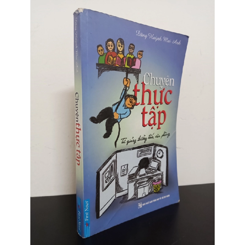[Phiên Chợ Sách Cũ] Chuyện Thực Tập - Từ Giảng Đường Đến Văn Phòng - Đặng Quỳnh Mai Anh 2312 402951