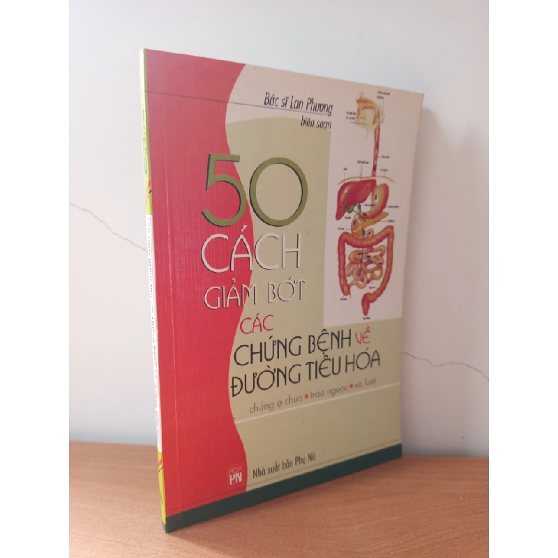 [Phiên Chợ Sách Cũ] 50 Cách Giảm Bớt Các Chứng Bệnh Về Đường Tiêu Hoá (2005) - Bác sĩ Lan Phương S2508 544685