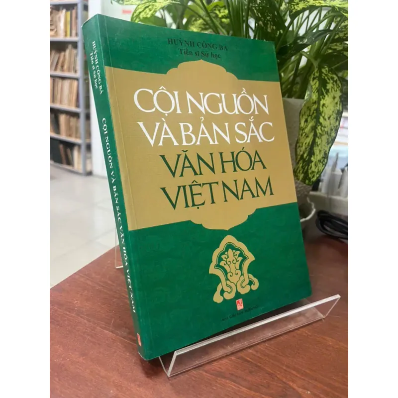 CỘI NGUỒN VÀ BẢN SẮC VĂN HÓA VIỆT NAM 553272