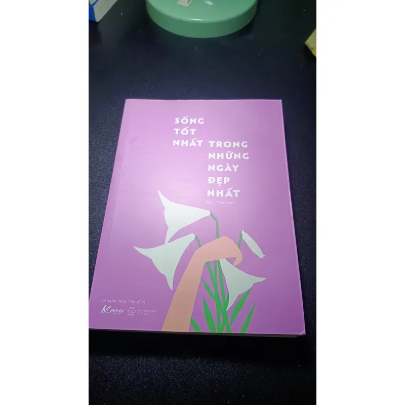 Sống Tốt Nhất Trong Những Ngày Đẹp Nhất  673724