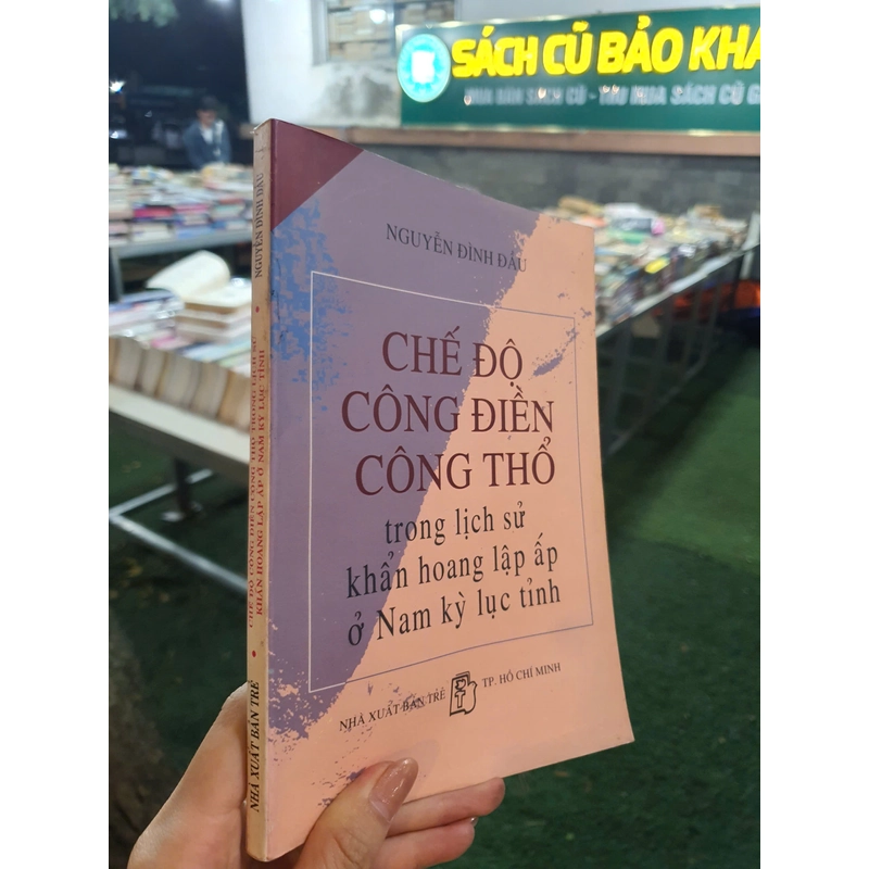CHẾ ĐỘ CÔNG ĐIỀN CÔNG THỔ TRONG LỊCH SỬ KHẨN KHOANG  ..... - Nguyễn Đình Đầu 472206