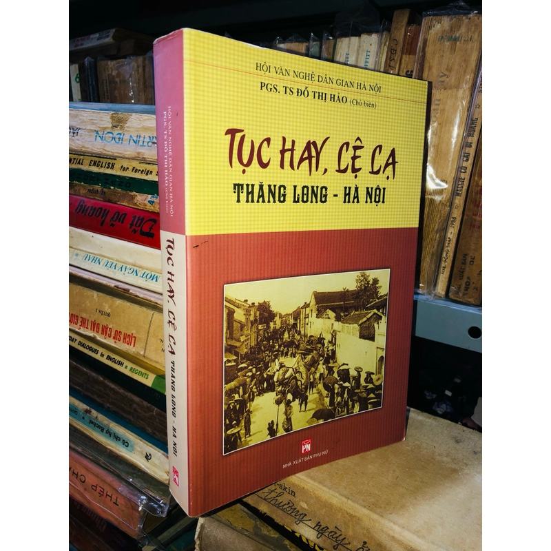 Tục hay, lệ lạ - Thăng Long - Hà Nội 443526