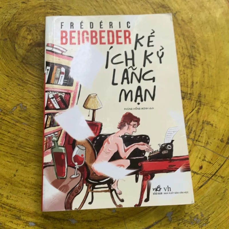 KẺ ÍCH KỶ LÃNG MẠN - FREDERIC BEIGNEDER 745392