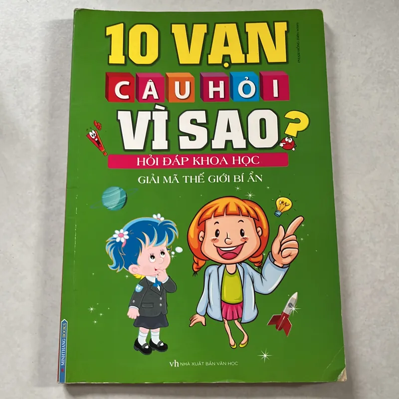 10 vạn câu hỏi vì sao? - Hỏi đáp khoa học, giải mã thế giới bí ẩn 596651