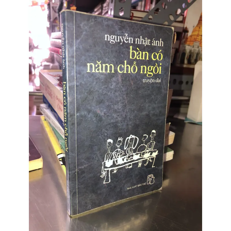 Bàn có năm chỗ ngồi - Nguyễn Nhật Ánh 977837